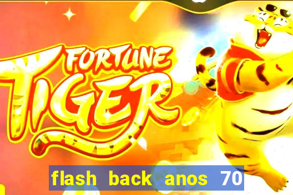 flash back anos 70 80 90 internacional download